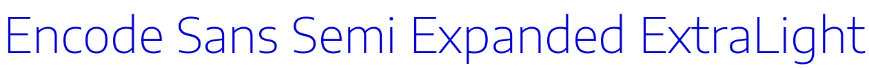 Encode Sans Semi Expanded ExtraLight 字体